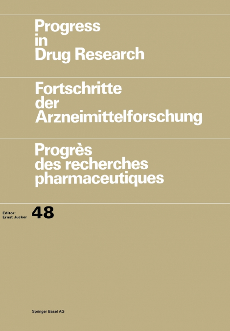 Progress in Drug Research / Fortschritte der Arzneimittelforschung / Progrès des recherches pharmaceutiques