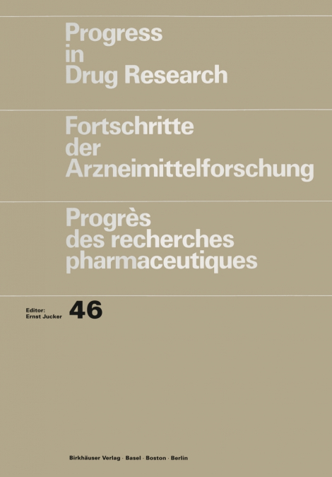 Progress in Drug Research/Fortschritte der Arzneimittelforschung/Progrès des recherches pharmaceutiques