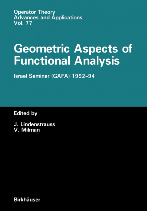 Geometric Aspects of Functional Analysis