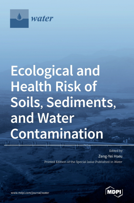 Ecological and Health Risk of Soils, Sediments, and Water Contamination