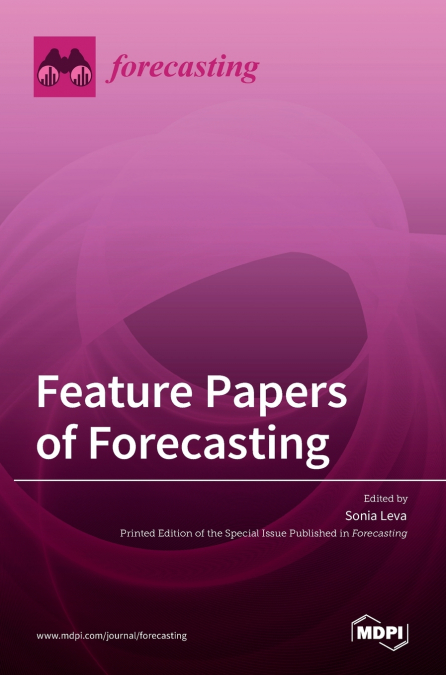Feature Papers of Forecasting
