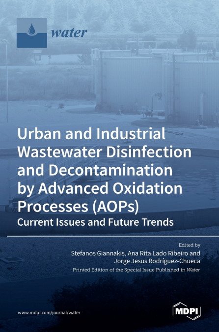 Urban and Industrial Wastewater Disinfection and Decontamination by Advanced Oxidation Processes (AOPs)