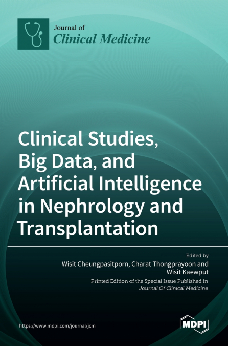 Clinical Studies, Big Data, and Artificial Intelligence in Nephrology and Transplantation