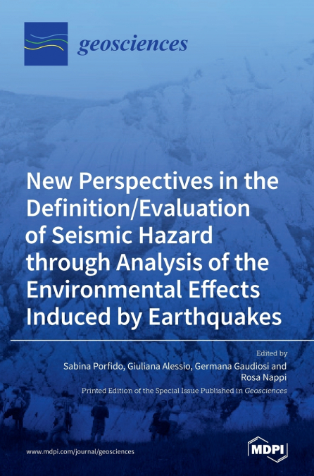 New Perspectives in the Definition/Evaluation of Seismic Hazard through Analysis of the Environmental Effects Induced by Earthquakes