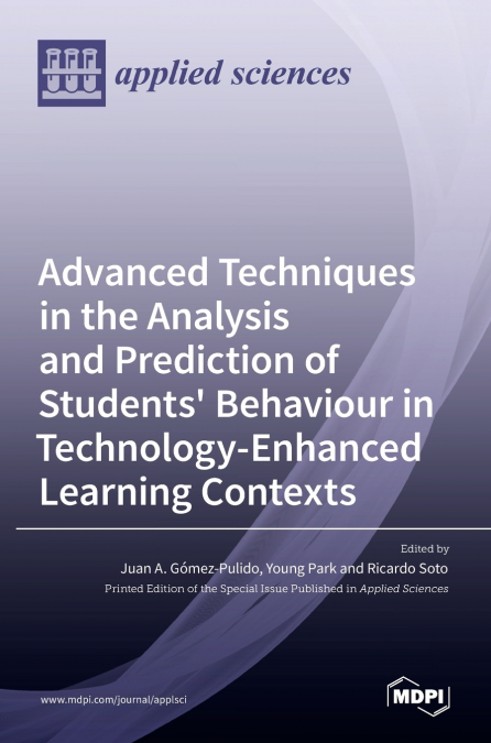 Advanced Techniques in the Analysis and Prediction of Students’ Behaviour in Technology-Enhanced Learning Contexts