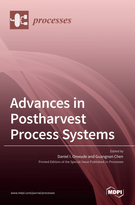 Advances in Postharvest Process Systems