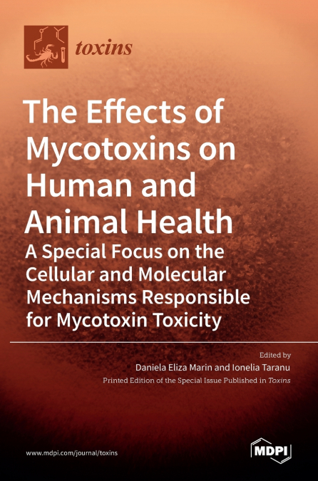 The Effects of Mycotoxins on Human and Animal Health-a Special Focus on the Cellular and Molecular Mechanisms Responsible for Mycotoxin Toxicity