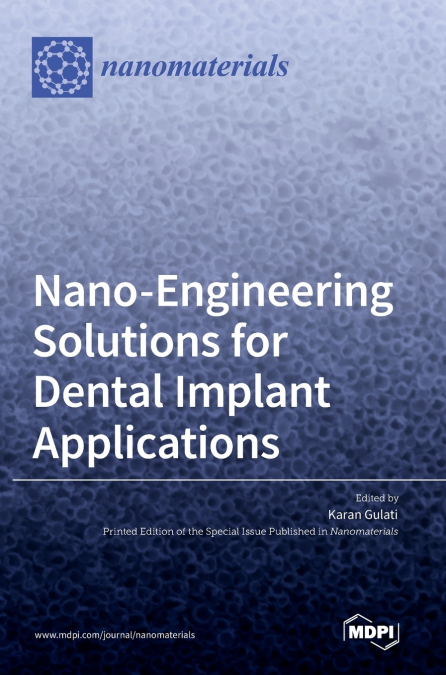 Nano-Engineering Solutions for Dental Implant Applications