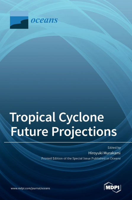 Tropical Cyclone Future Projections