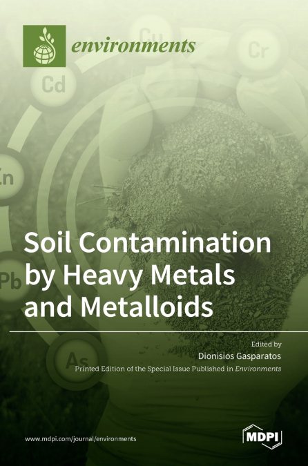 Soil Contamination by Heavy Metals and Metalloids