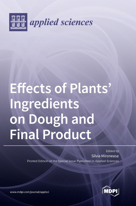 Effects of Plants’ Ingredients on Dough and Final Product