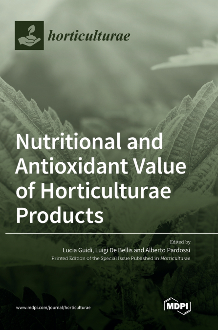 Nutritional and Antioxidant Value of Horticulturae Products