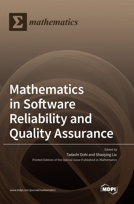 Mathematics in Software Reliability and Quality Assurance