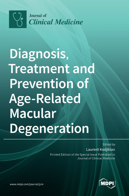 Diagnosis, Treatment and Prevention of Age-Related Macular Degeneration