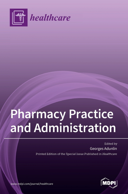 Pharmacy Practice and Administration