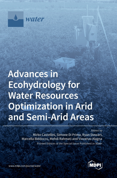 Advances in Ecohydrology for Water Resources Optimization in Arid and Semi-arid Areas