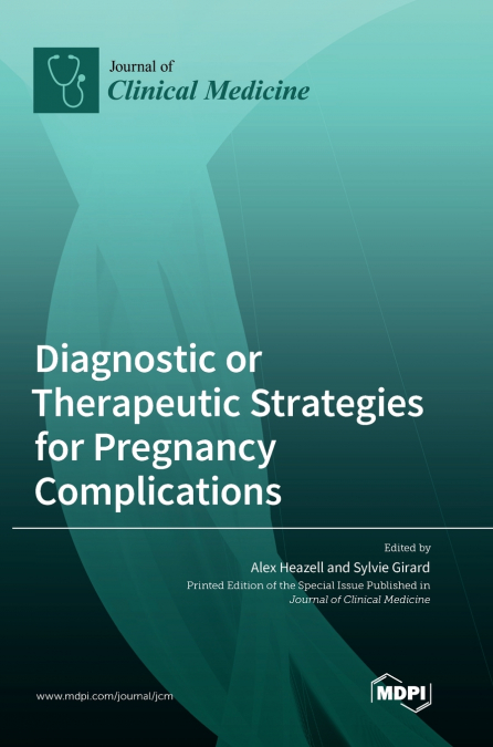 Diagnostic or Therapeutic Strategies for Pregnancy Complications