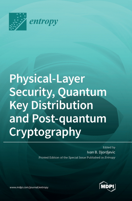 Physical-Layer Security, Quantum Key Distribution and Post-quantum Cryptography