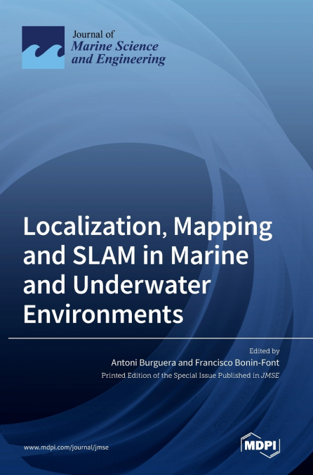 Localization, Mapping and SLAM in Marine and Underwater Environments