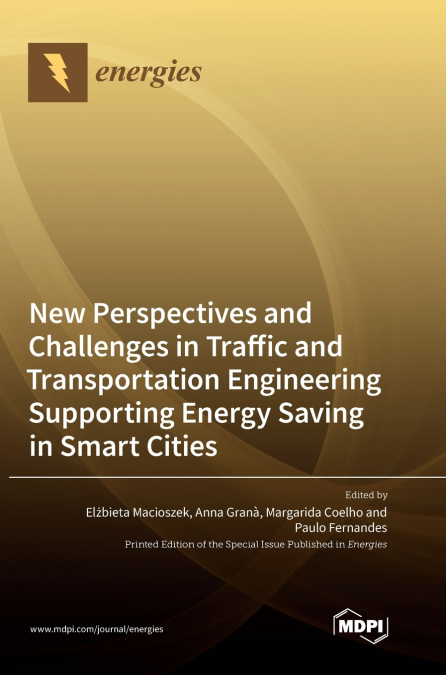 New Perspectives and Challenges in Traffic and Transportation Engineering Supporting Energy Saving in Smart Cities
