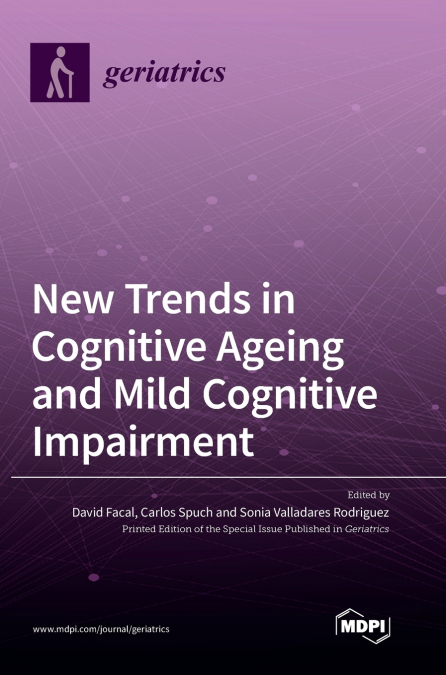 New Trends in Cognitive Ageing and Mild Cognitive Impairment