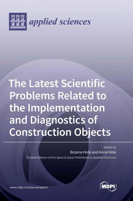 The Latest Scientific Problems Related to the Implementation and Diagnostics of Construction Objects