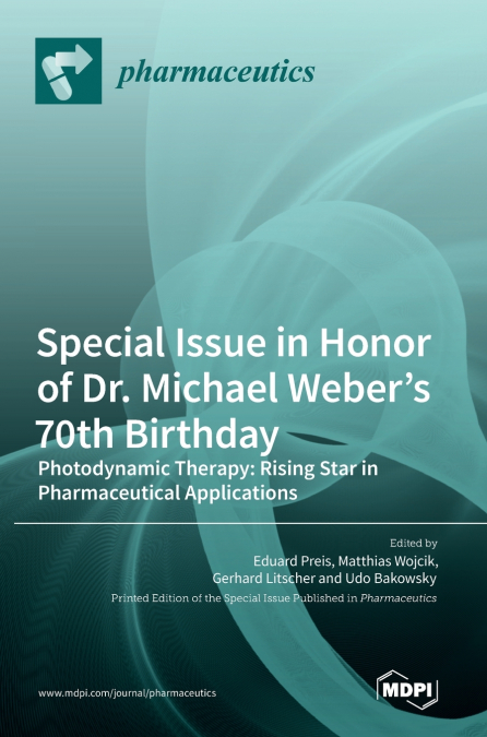 Special Issue in Honor of Dr. Michael Weber’s 70th Birthday