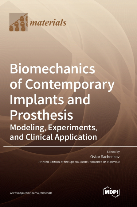 Biomechanics of Contemporary Implants and Prosthesis