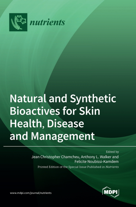 Natural and Synthetic Bioactives for Skin Health, Disease and Management