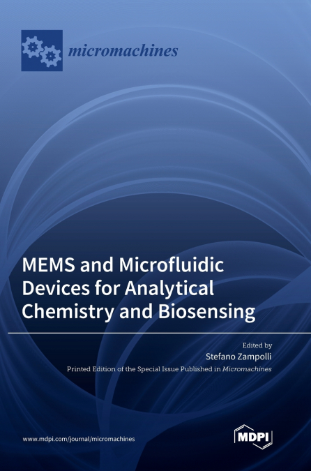 MEMS and Microfluidic Devices for Analytical Chemistry and Biosensing