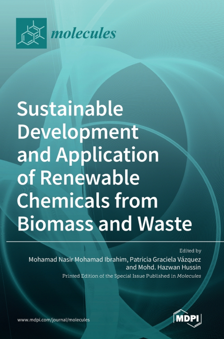Sustainable Development and Application of Renewable Chemicals from Biomass and Waste