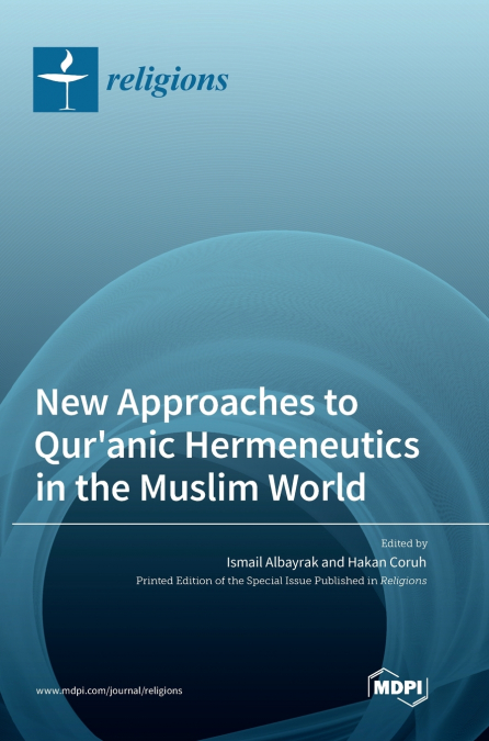 New Approaches to Qur’anic Hermeneutics in the Muslim World