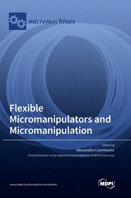 Flexible Micromanipulators and Micromanipulation