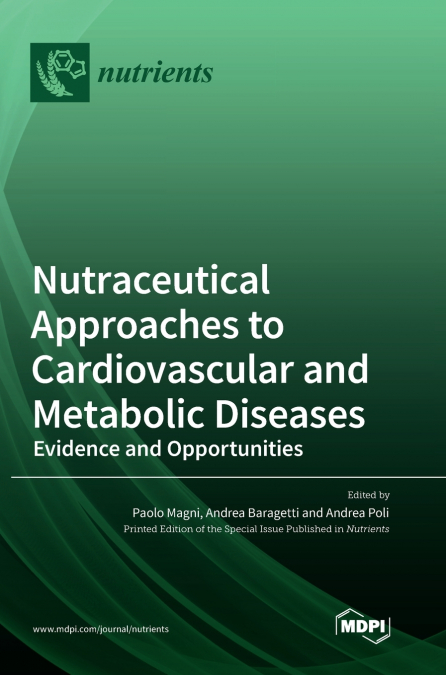 Nutraceutical Approaches to Cardiovascular and Metabolic Diseases