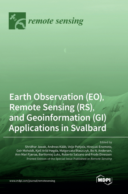 Earth Observation (EO), Remote Sensing (RS), and Geoinformation (GI) Applications in Svalbard