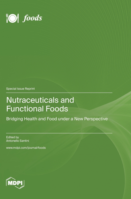 Nutraceuticals and Functional Foods