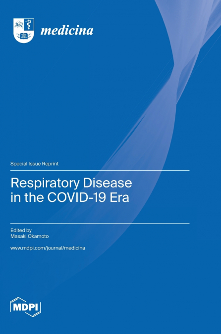 Respiratory Disease in the COVID-19 Era