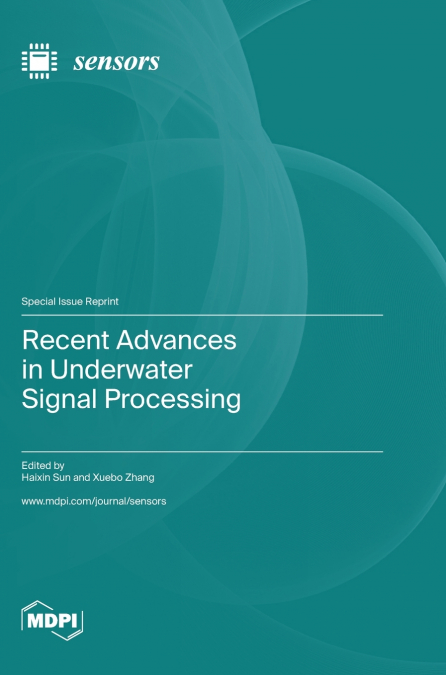 Recent Advances in Underwater Signal Processing
