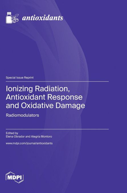 Ionizing Radiation, Antioxidant Response and Oxidative Damage