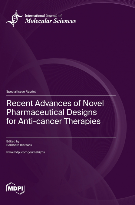 Recent Advances of Novel Pharmaceutical Designs for Anti-cancer Therapies