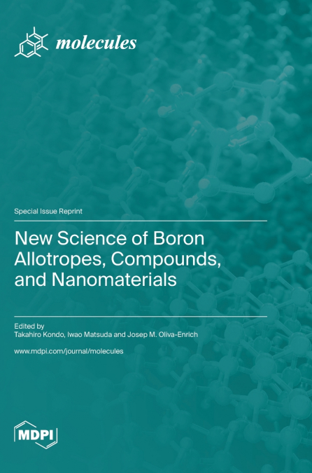 New Science of Boron Allotropes, Compounds, and Nanomaterials