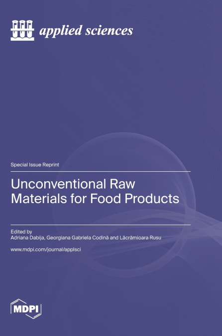 Unconventional Raw Materials for Food Products