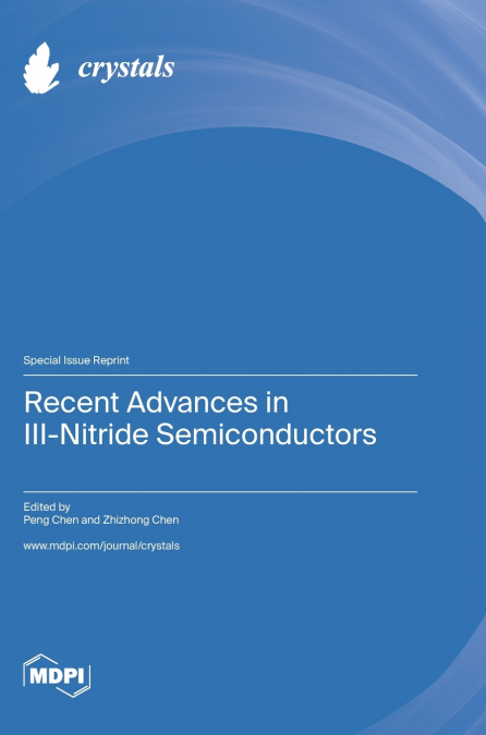 Recent Advances in III-Nitride Semiconductors