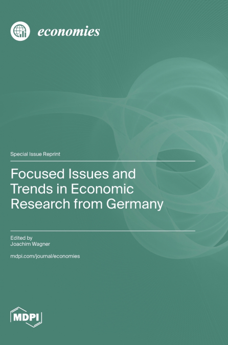 Focused Issues and Trends in Economic Research from Germany