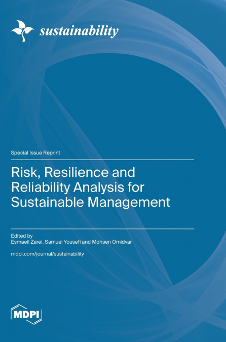 Risk, Resilience and Reliability Analysis for ‎Sustainable Management