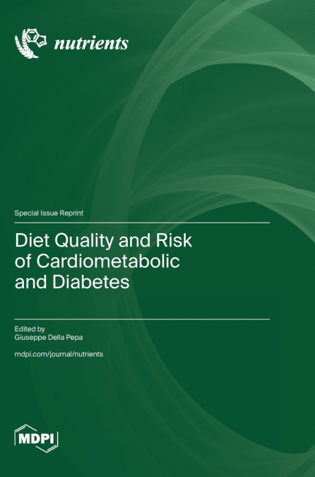 Diet Quality and Risk of Cardiometabolic and Diabetes