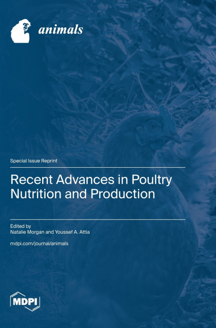 Recent Advances in Poultry Nutrition and Production