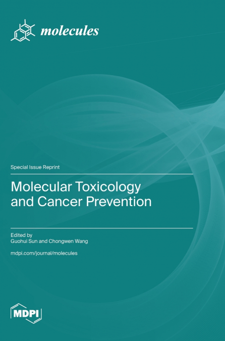 Molecular Toxicology and Cancer Prevention