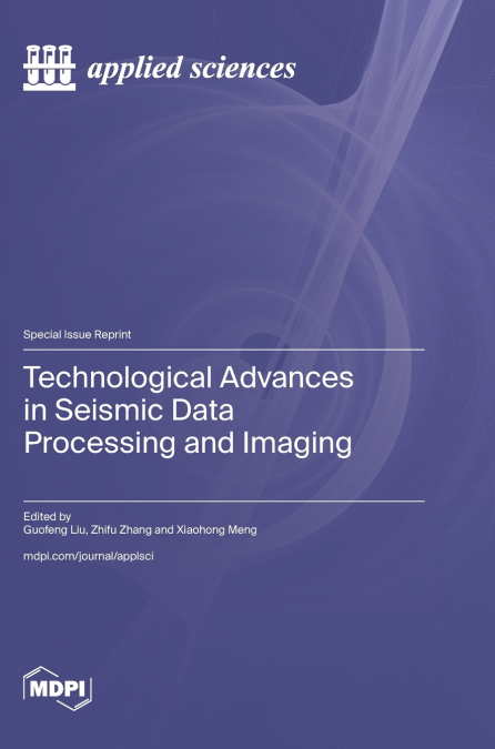 Technological Advances in Seismic Data Processing and Imaging