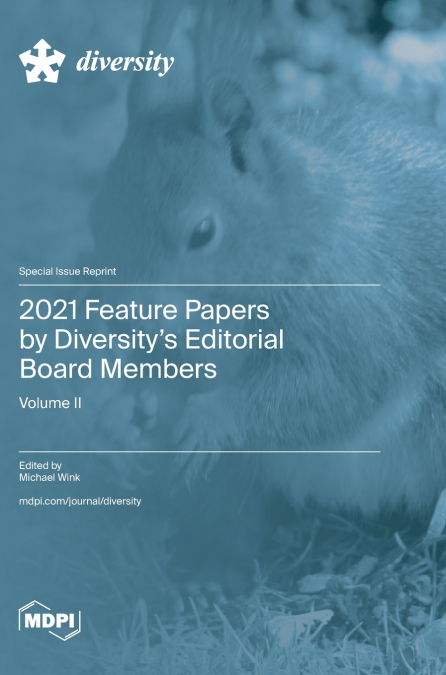 2021 Feature Papers by Diversity’s Editorial Board Members